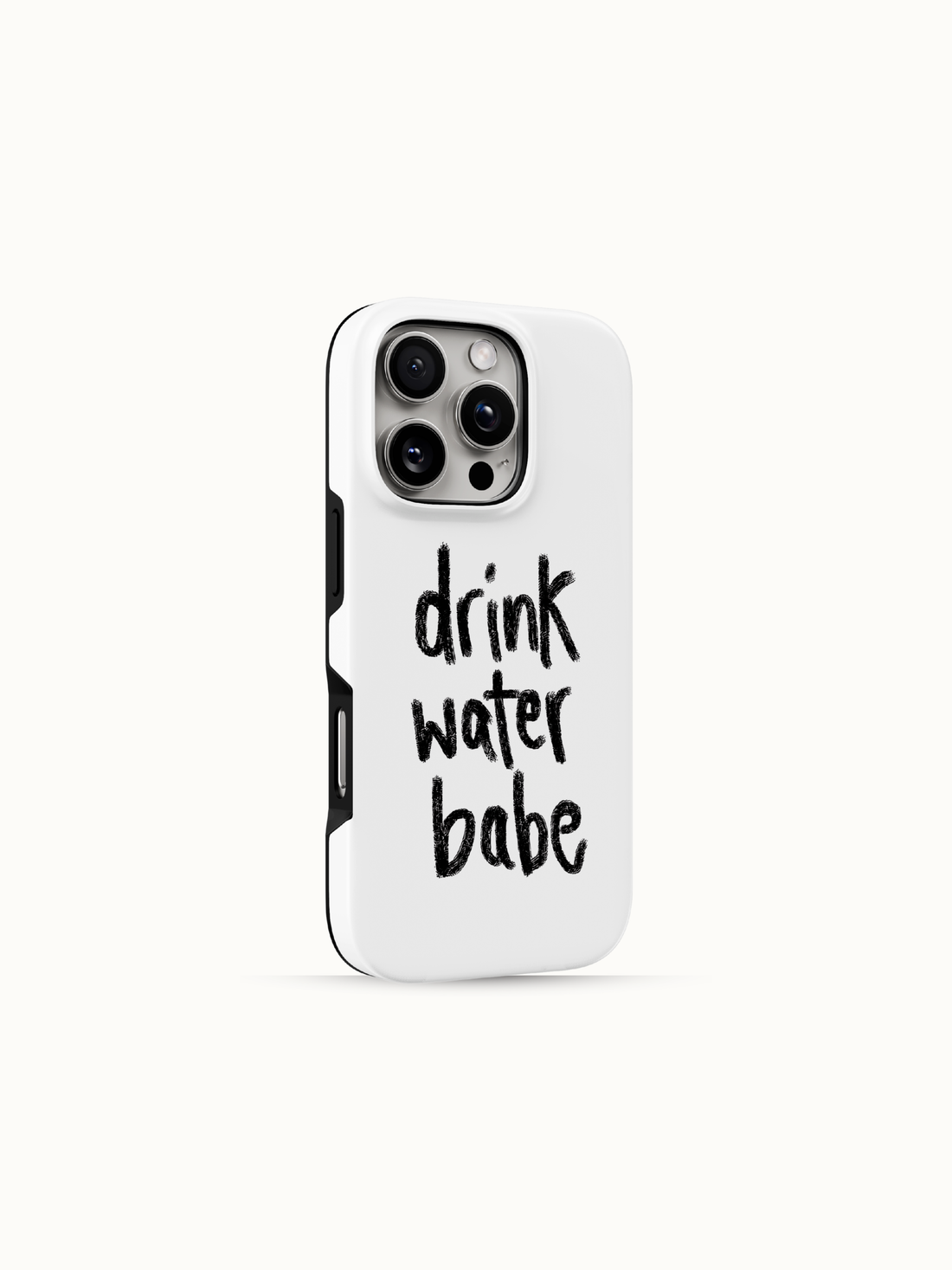 White iPhone case with black handwritten drink water babe lettering, back view