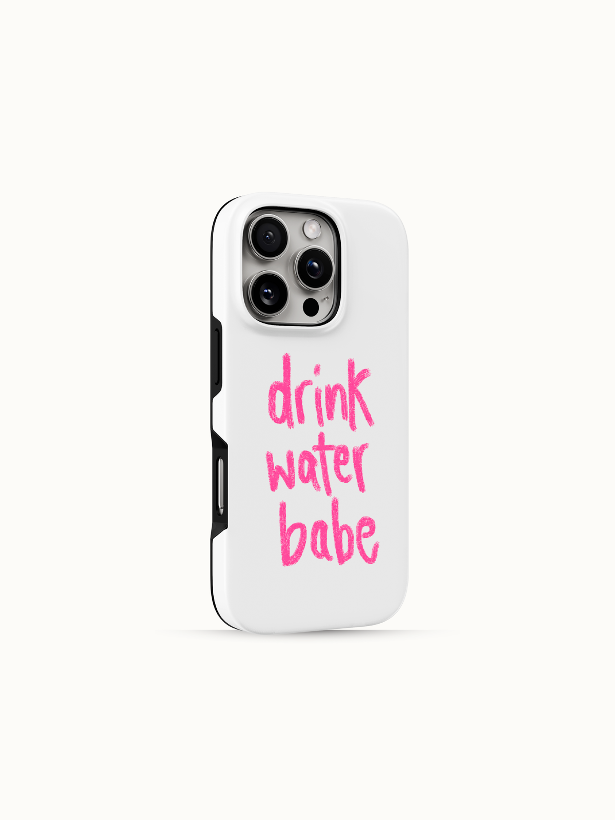 White iPhone case with pink handwritten drink water babe lettering, back view with the black side edge