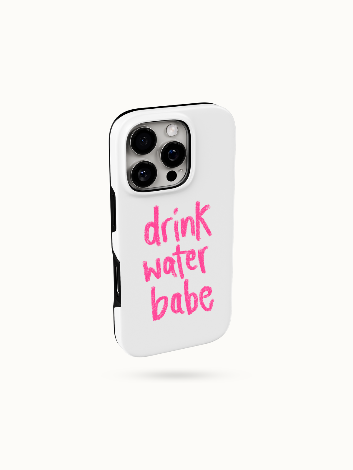 White iPhone case with pink handwritten drink water babe lettering, three-quarter back view with camera cutout