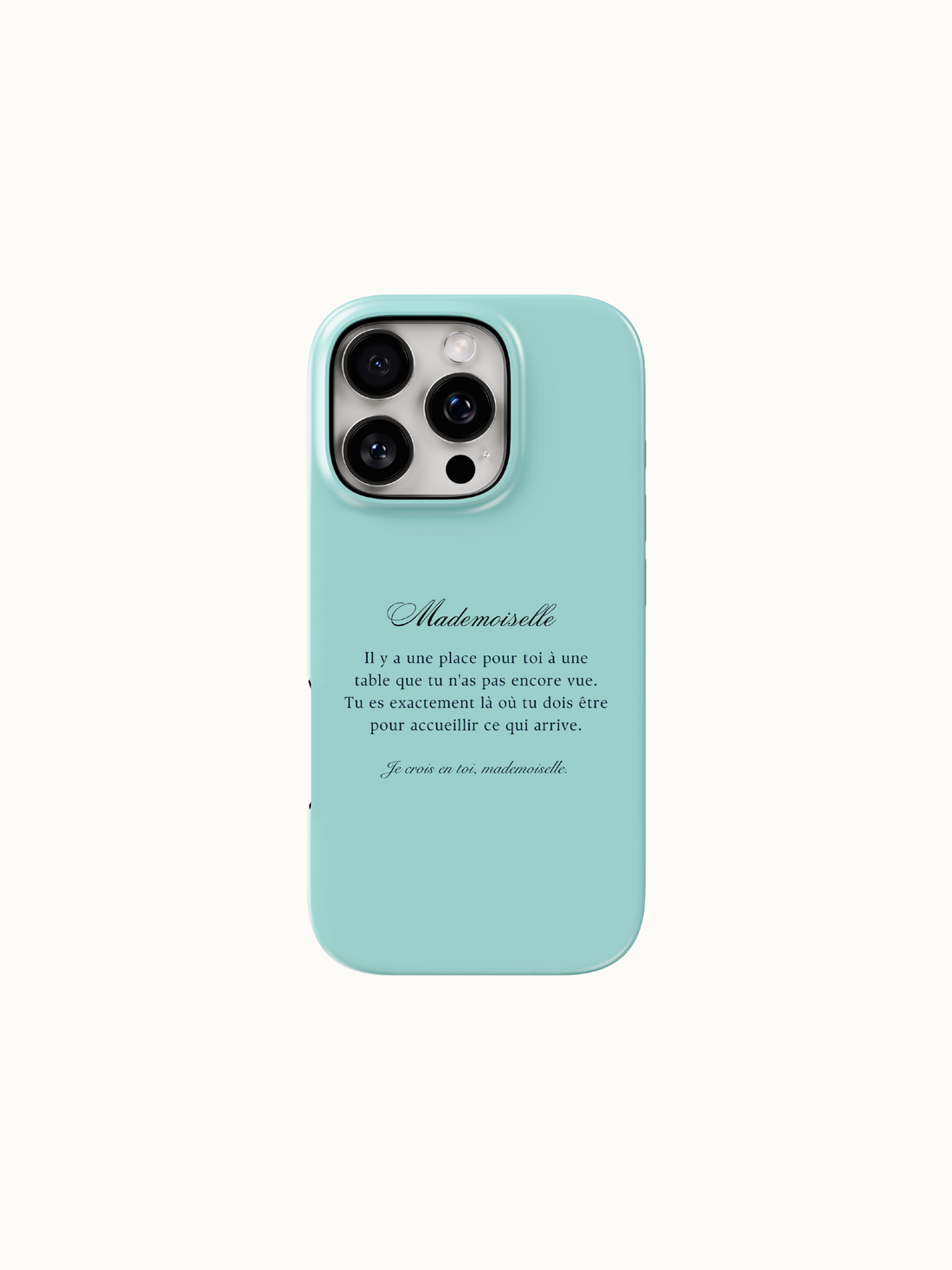 Teal phone case with Mademoiselle French poem, back view on an iPhone, The Feelz