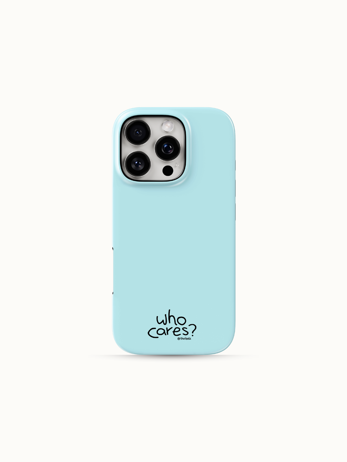 Light blue iPhone case with a tiny black who cares print near the bottom, back view